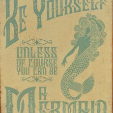 plaque métal vintage BE YOURSELF A MERMAID