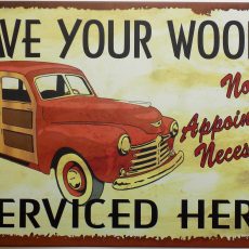 plaque métal vintage HAVE YOUR WOODY